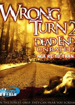 Ngã Rẻ Tử Thần 2: Đường Cùng – Wrong Turn 2: Dead End