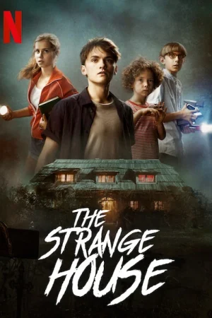 Bí Ẩn Ngôi Nhà Kỳ Quái  – The Strange House (2021)