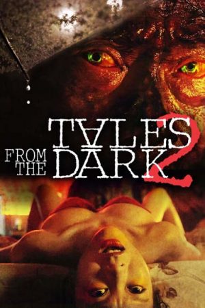 Câu Chuyện từ Bóng Tối 2 – Tales from The Dark 2 (2013)