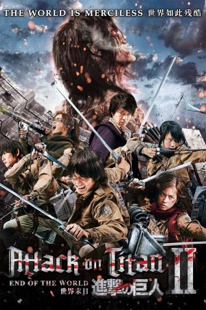Đại Chiến Titan 2: Tận Thế – Attack on Titan 2: End of the World (2015)