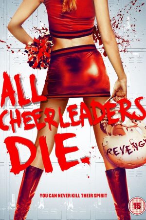 Đội Nữ Cổ Động Ma – All Cheerleaders Die (2013)