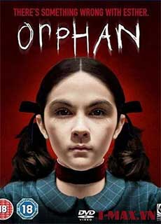 Đứa Trẻ Mồ Côi – Orphan (2009)