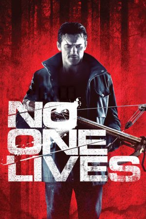 Không Chừa Một Ai – No One Lives (2013)