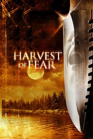 Thu Hoạch Nổi Sợ – Harvest Of Fear (2004)